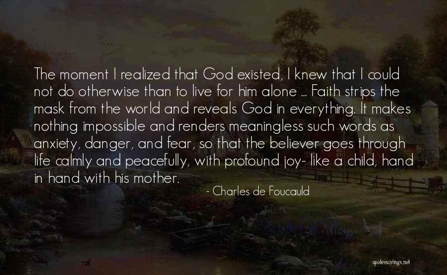 Live Life Alone Quotes By Charles De Foucauld