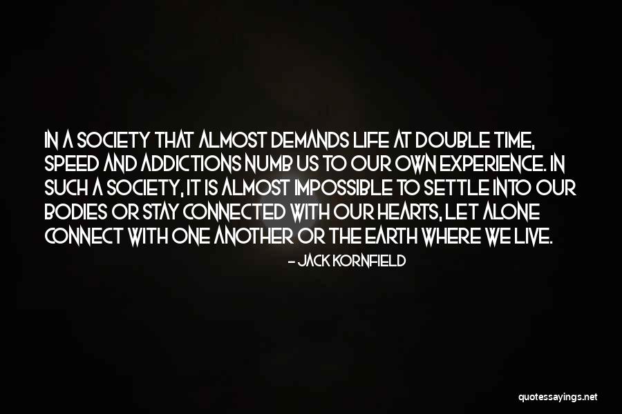 Live Life Alone Quotes By Jack Kornfield