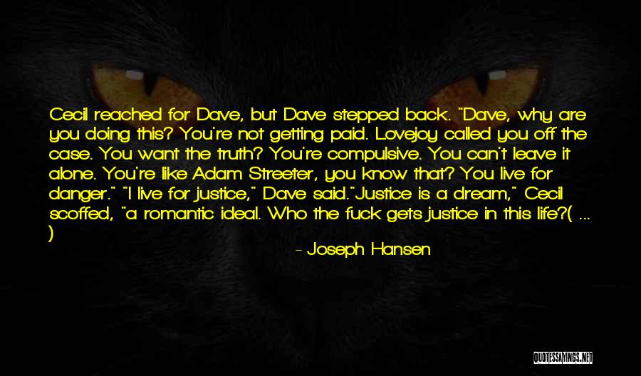 Live Life Alone Quotes By Joseph Hansen