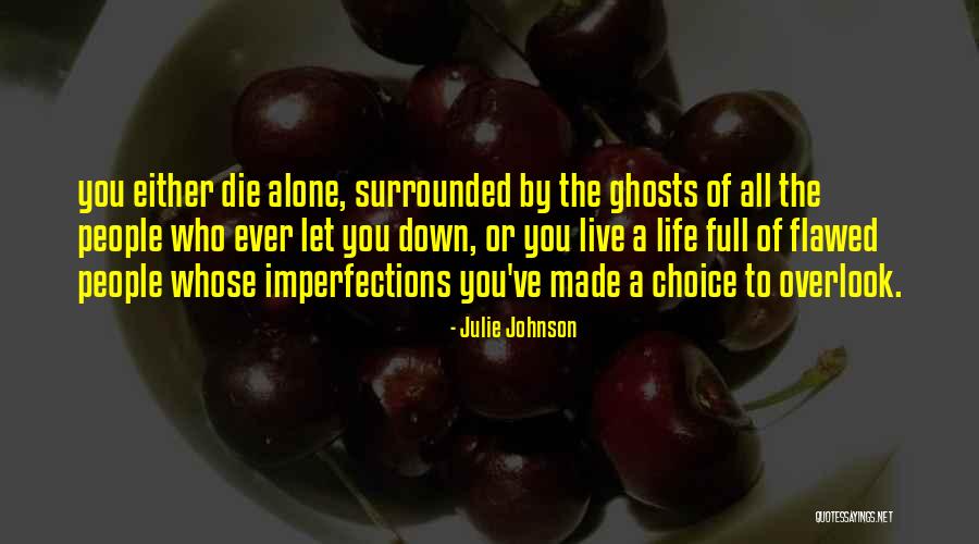 Live Life Alone Quotes By Julie Johnson