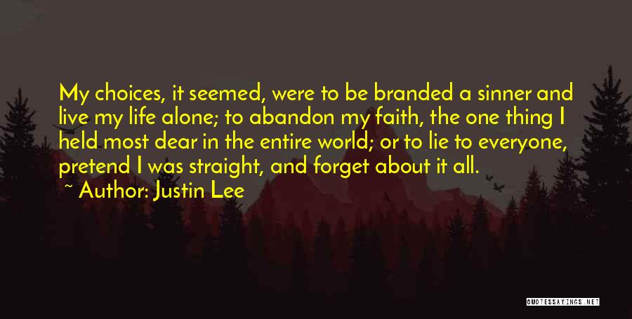 Live Life Alone Quotes By Justin Lee
