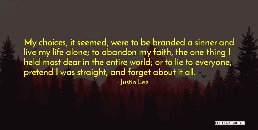 Live Life Alone Quotes By Justin Lee