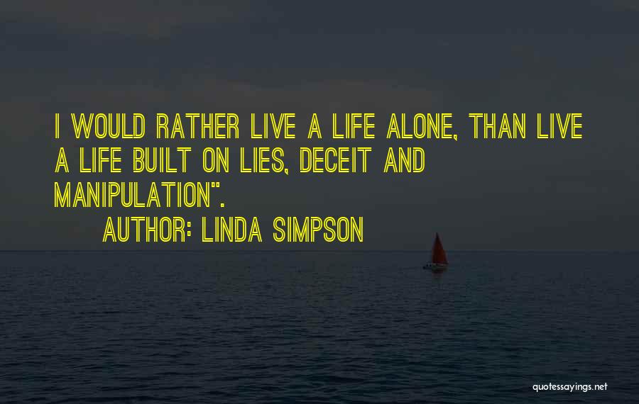 Live Life Alone Quotes By Linda Simpson