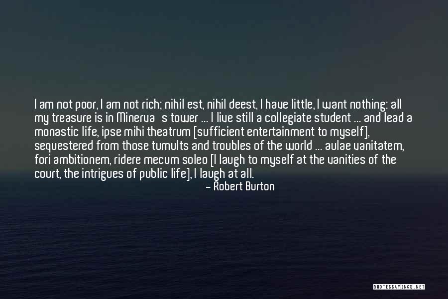 Live Life Alone Quotes By Robert Burton