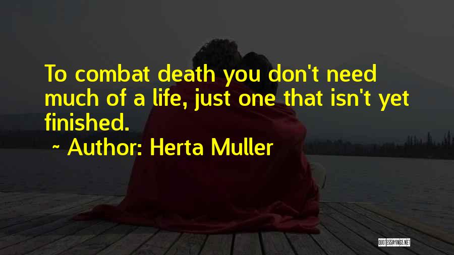 Live Life And Death Quotes By Herta Muller