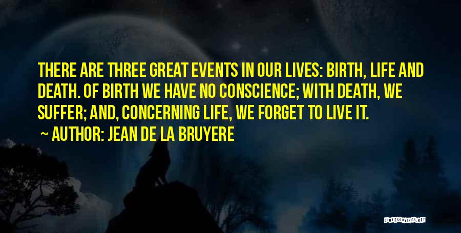 Live Life And Death Quotes By Jean De La Bruyere