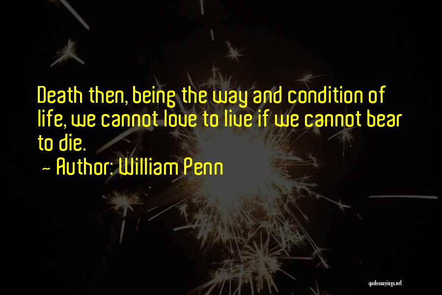 Live Life And Death Quotes By William Penn