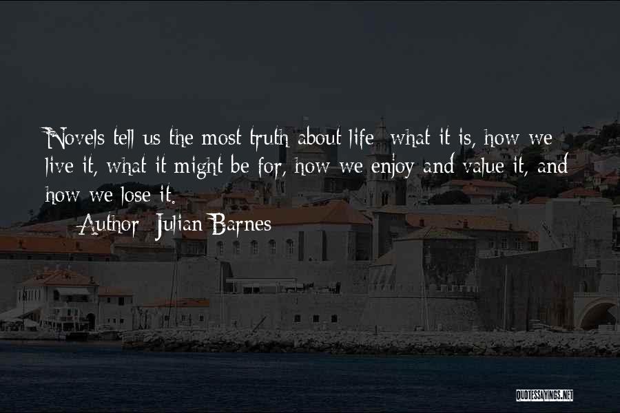 Live Life And Enjoy Quotes By Julian Barnes