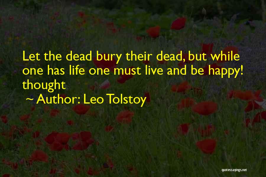 Live Life And Happy Quotes By Leo Tolstoy