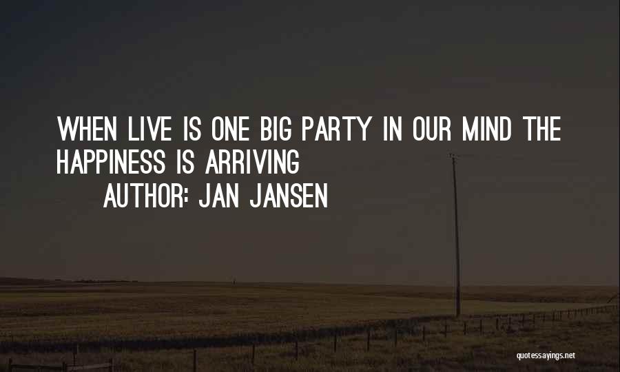 Live Life And Party Quotes By Jan Jansen