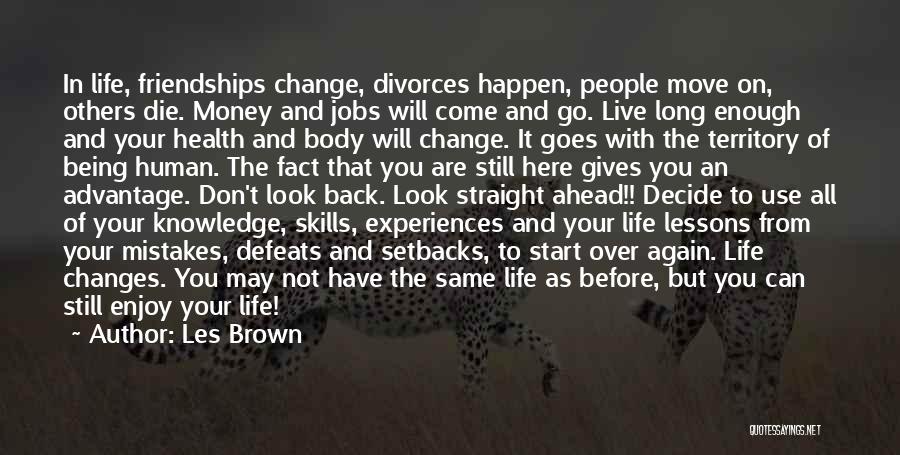 Live Life Before You Die Quotes By Les Brown