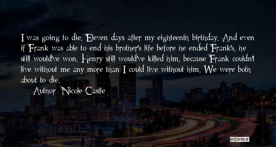 Live Life Before You Die Quotes By Nicole Castle