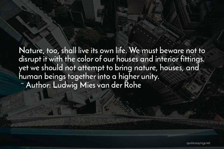 Live Life Color Quotes By Ludwig Mies Van Der Rohe