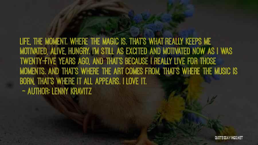 Live Life Comes Quotes By Lenny Kravitz