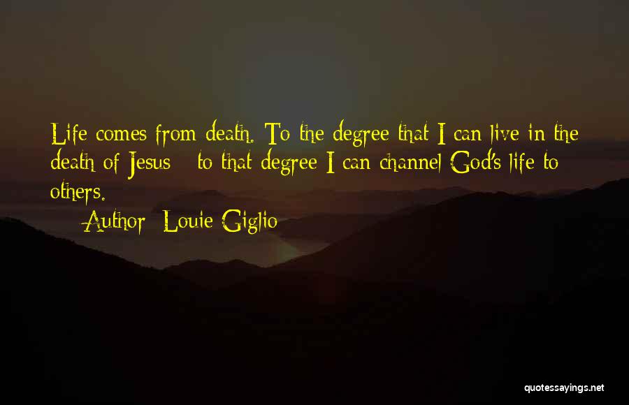 Live Life Comes Quotes By Louie Giglio