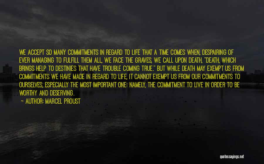 Live Life Comes Quotes By Marcel Proust