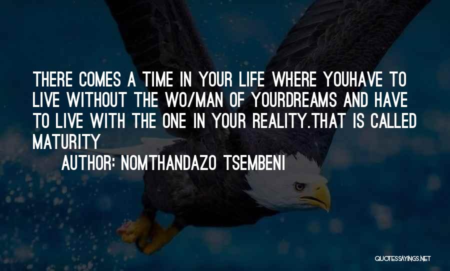 Live Life Comes Quotes By Nomthandazo Tsembeni