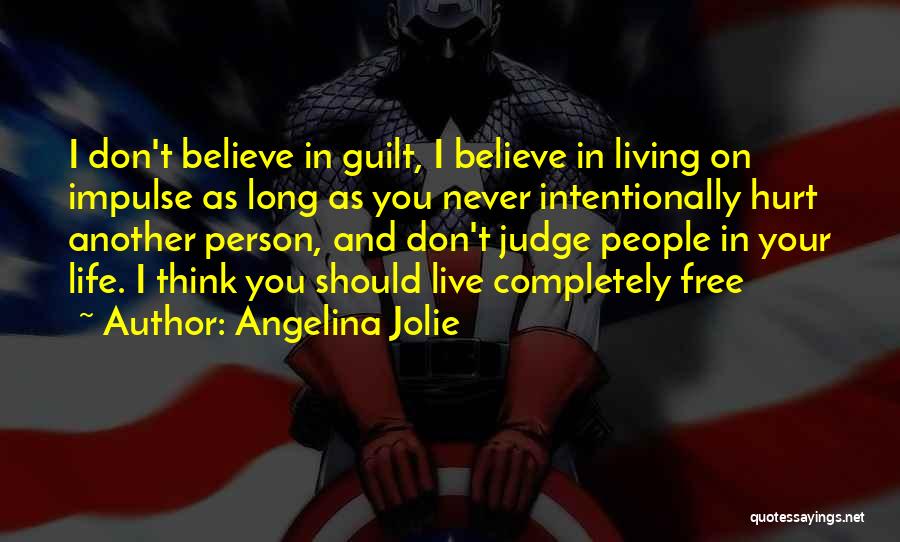 Live Life Completely Quotes By Angelina Jolie