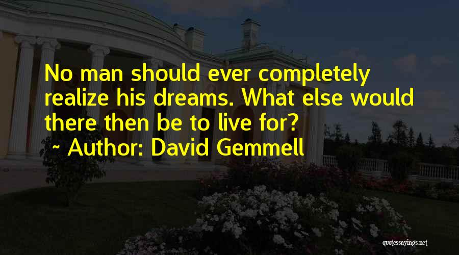 Live Life Completely Quotes By David Gemmell
