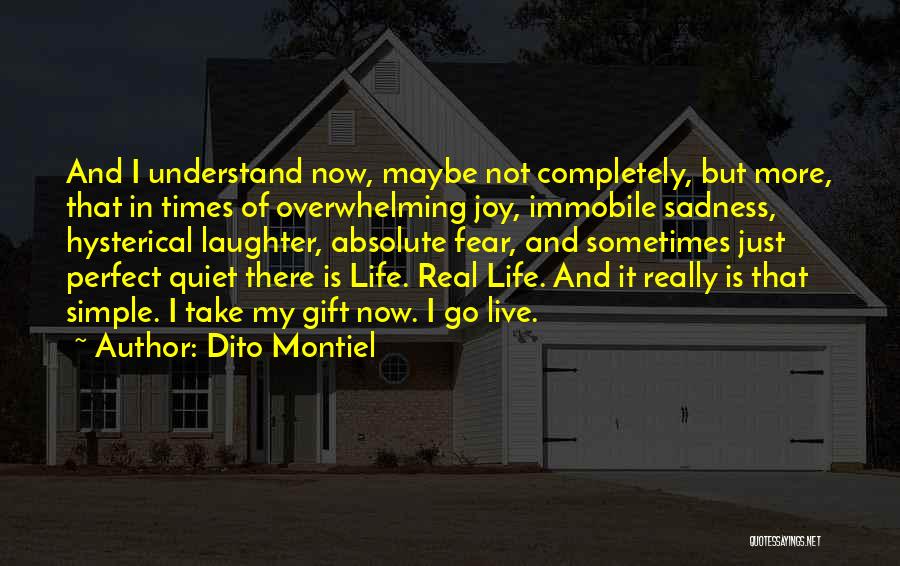 Live Life Completely Quotes By Dito Montiel