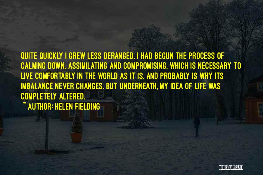 Live Life Completely Quotes By Helen Fielding