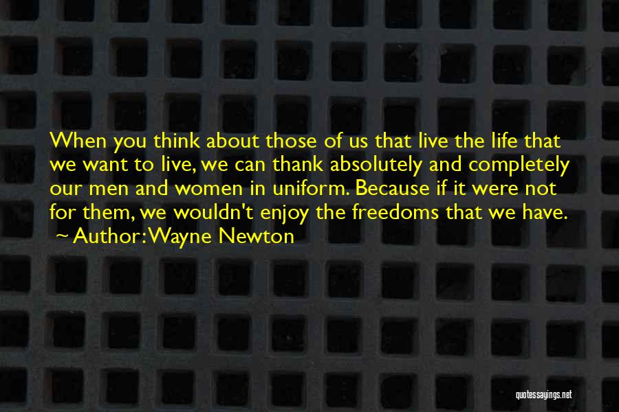 Live Life Completely Quotes By Wayne Newton