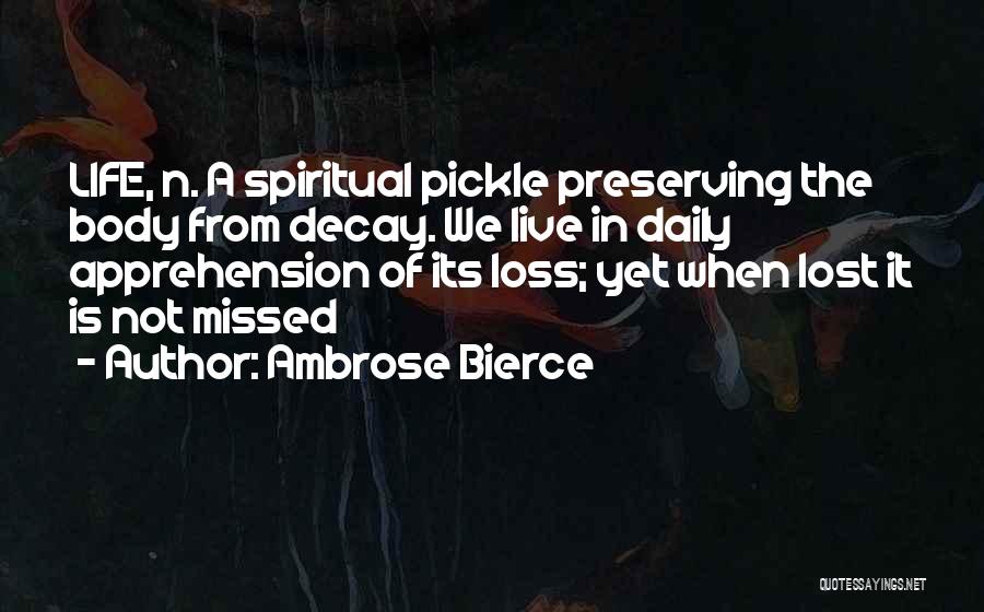 Live Life Daily Quotes By Ambrose Bierce