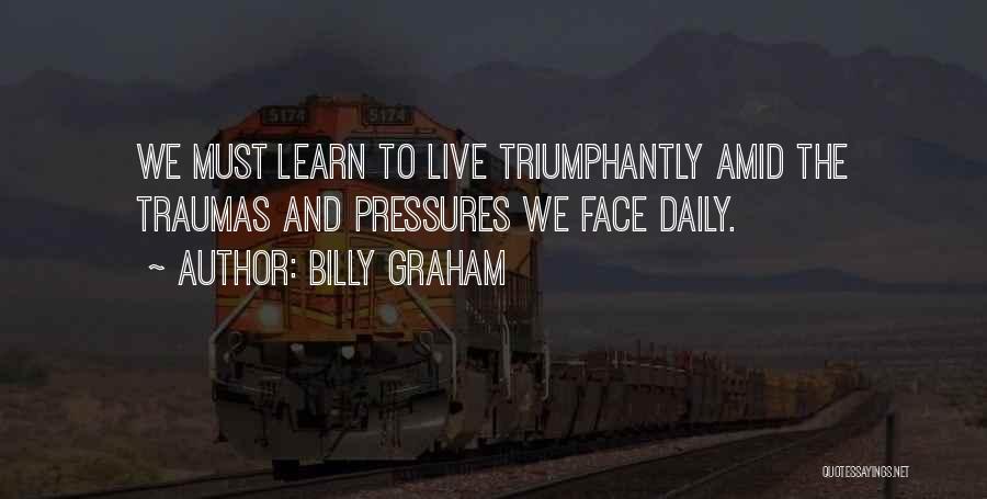 Live Life Daily Quotes By Billy Graham
