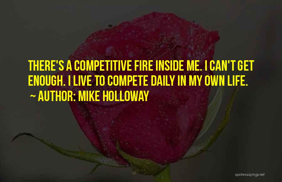 Live Life Daily Quotes By Mike Holloway