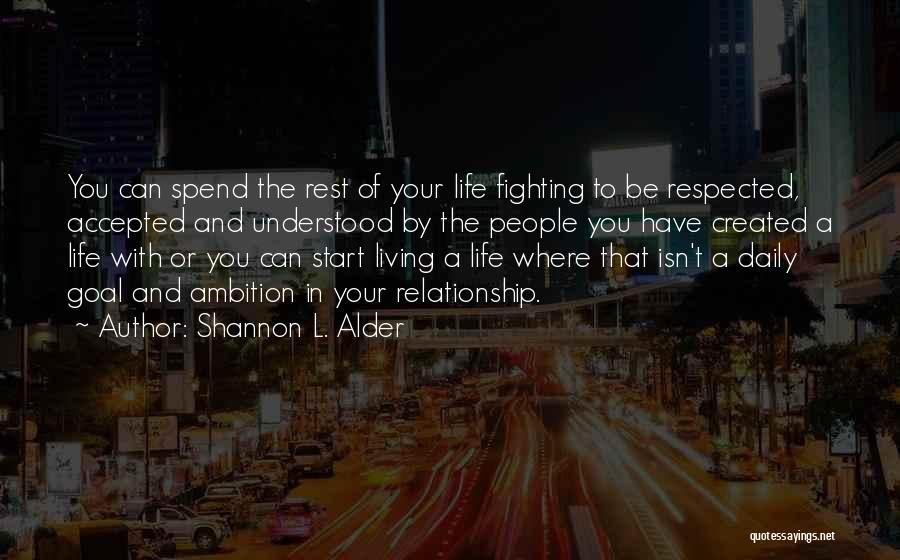 Live Life Daily Quotes By Shannon L. Alder