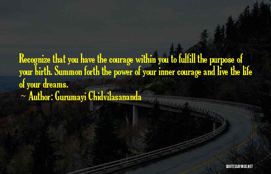 Live Life Dream Quotes By Gurumayi Chidvilasananda