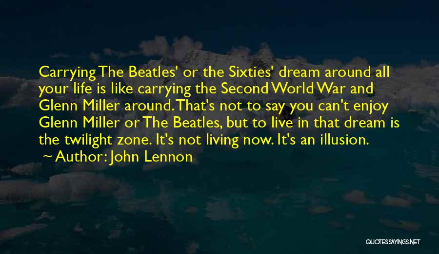 Live Life Dream Quotes By John Lennon