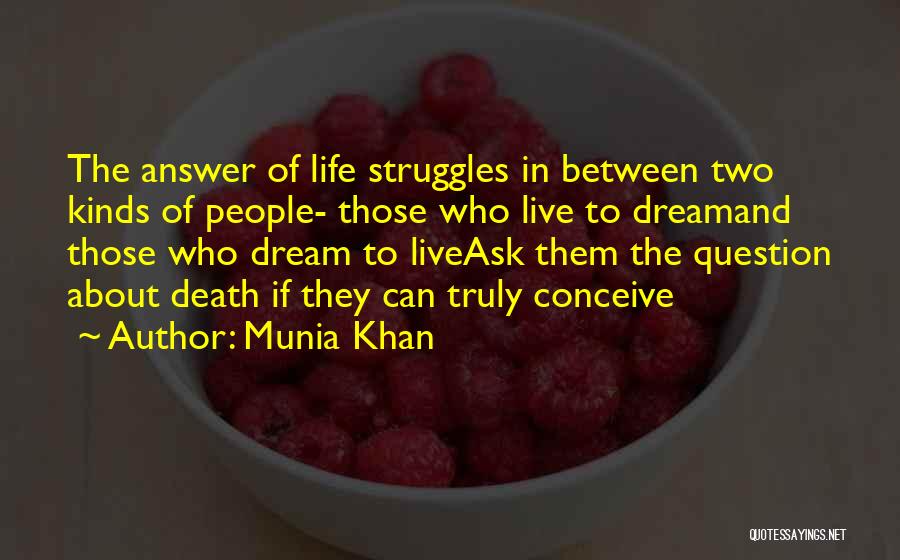 Live Life Dream Quotes By Munia Khan