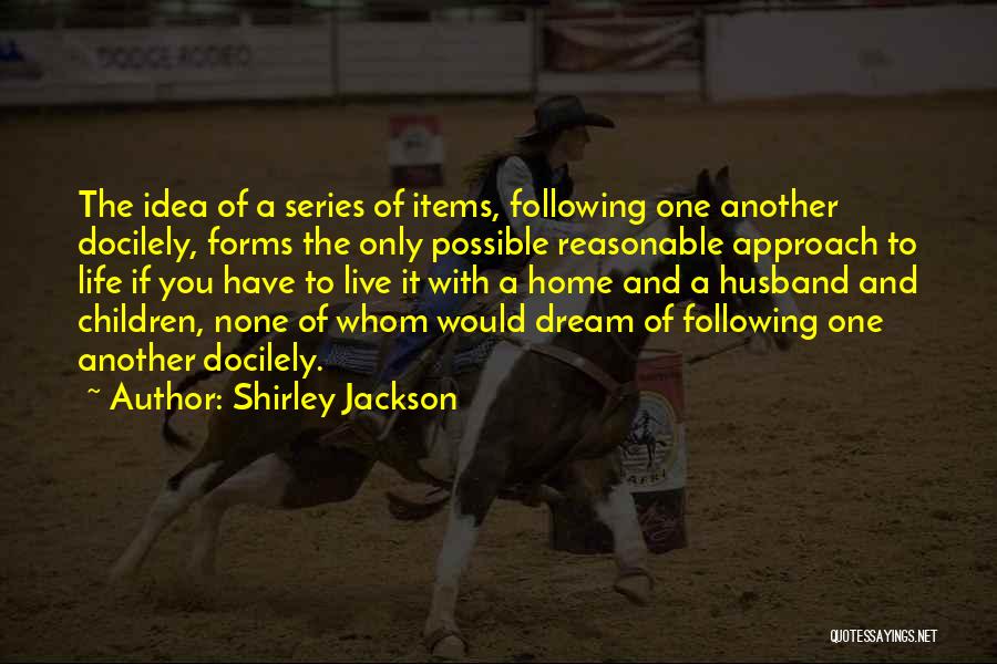 Live Life Dream Quotes By Shirley Jackson