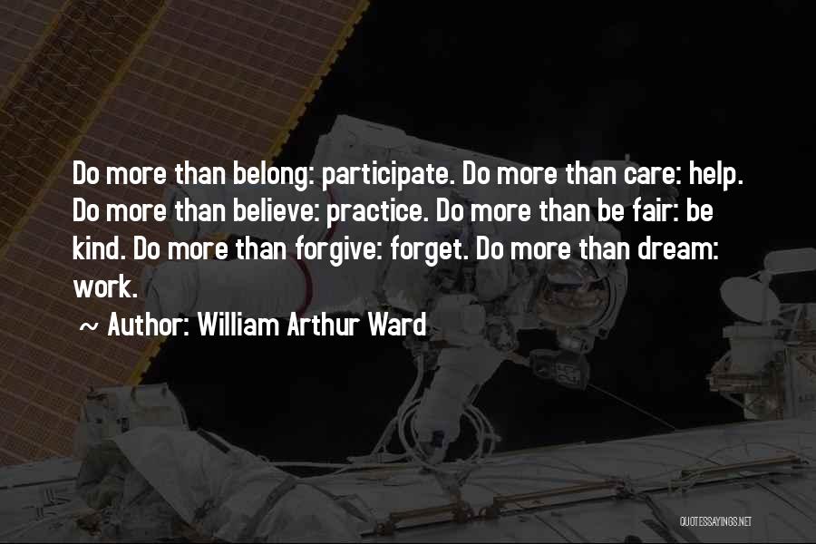 Live Life Dream Quotes By William Arthur Ward