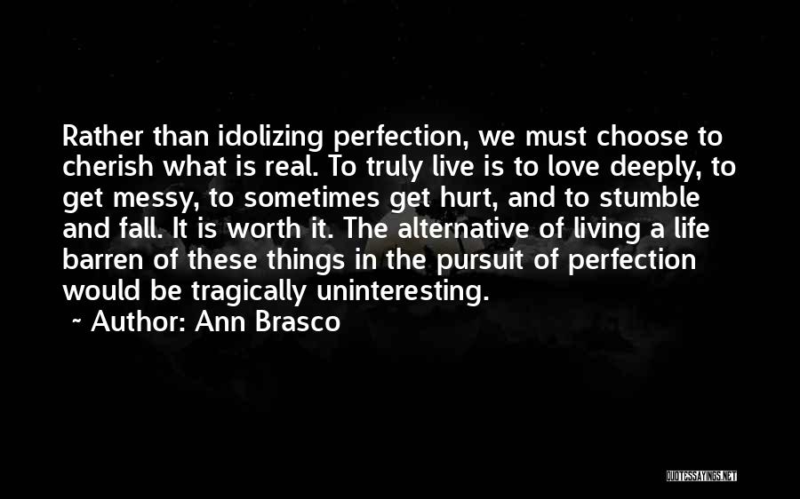 Live Life Fall In Love Quotes By Ann Brasco