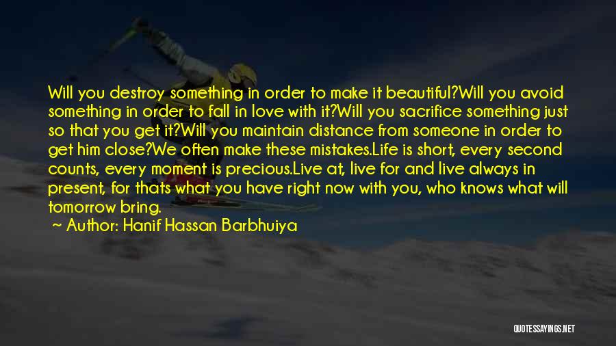 Live Life Fall In Love Quotes By Hanif Hassan Barbhuiya