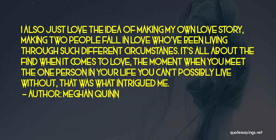 Live Life Fall In Love Quotes By Meghan Quinn