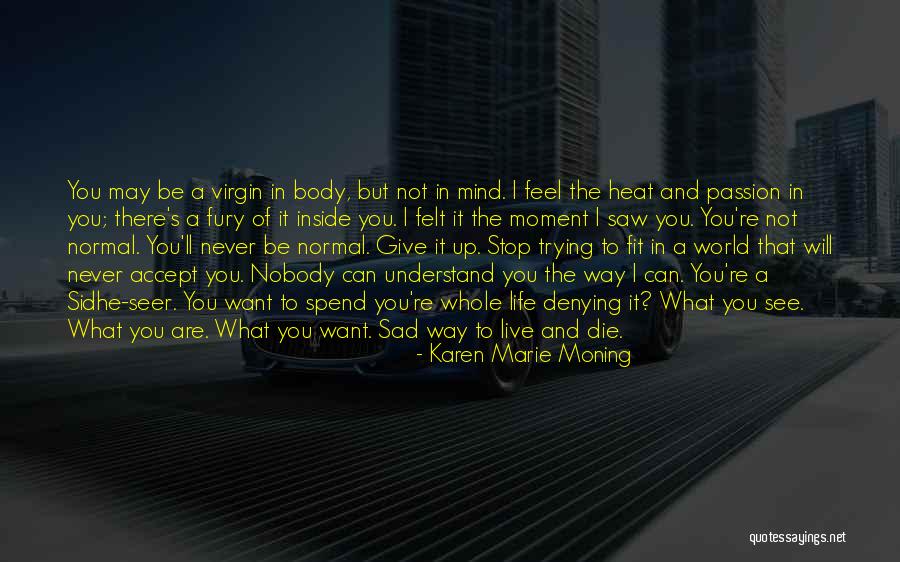 Live Life Fit Quotes By Karen Marie Moning Live Life Fit Quotes By Karen Marie Moning