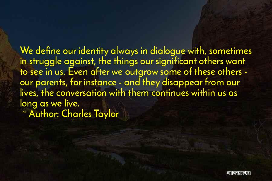 Live Life For Others Quotes By Charles Taylor
