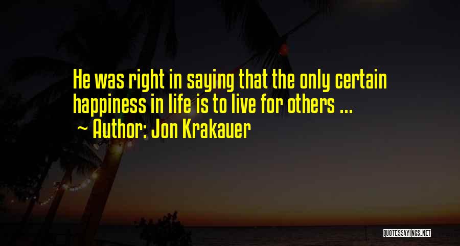 Live Life For Others Quotes By Jon Krakauer