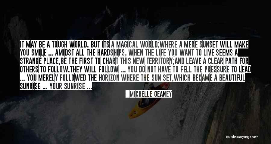 Live Life For Others Quotes By Michelle Geaney