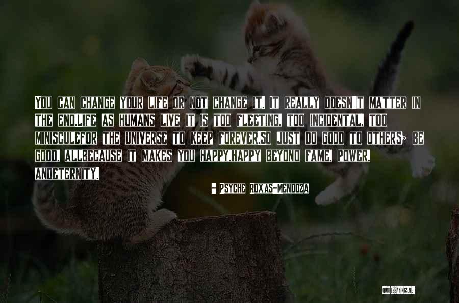 Live Life For Others Quotes By Psyche Roxas-Mendoza Live Life For Others Quotes By Psyche Roxas-Mendoza