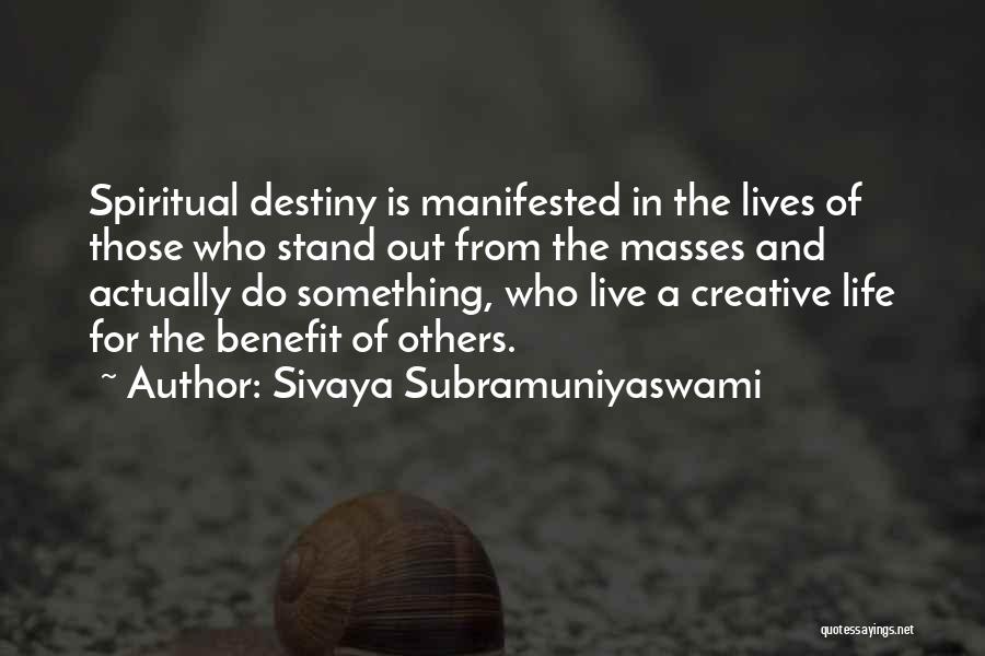 Live Life For Others Quotes By Sivaya Subramuniyaswami