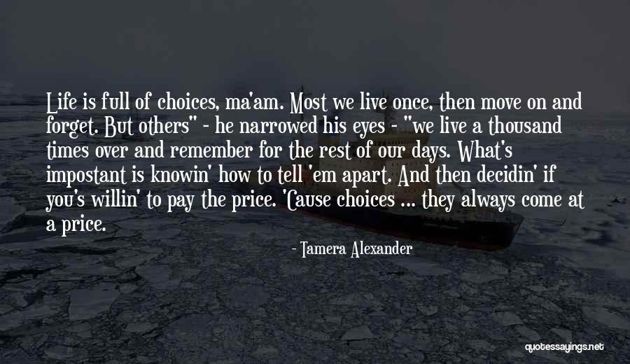 Live Life For Others Quotes By Tamera Alexander Live Life For Others Quotes By Tamera Alexander