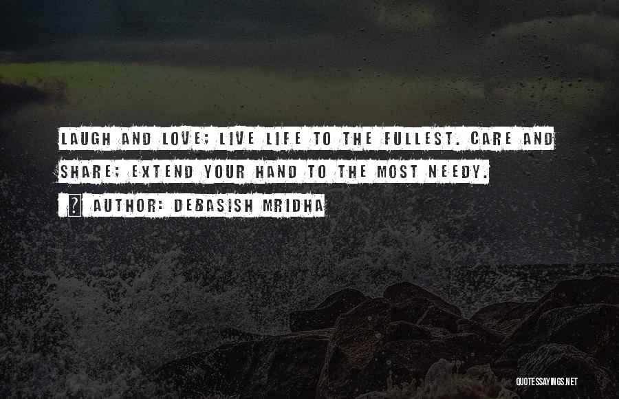 Live Life Fullest Quotes By Debasish Mridha