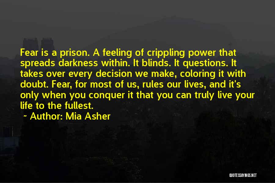 Live Life Fullest Quotes By Mia Asher