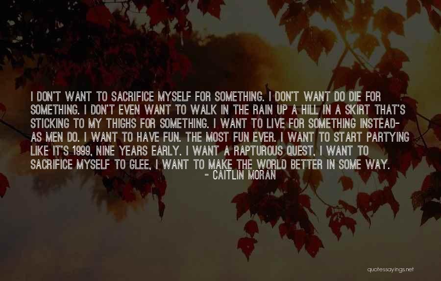 Live Life Fun Quotes By Caitlin Moran Live Life Fun Quotes By Caitlin Moran