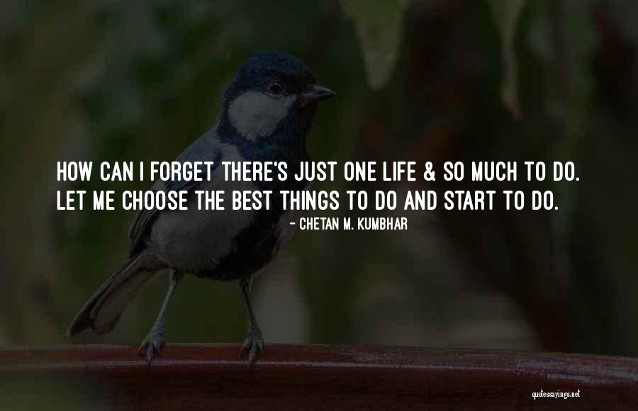 Live Life Fun Quotes By Chetan M. Kumbhar Live Life Fun Quotes By Chetan M. Kumbhar