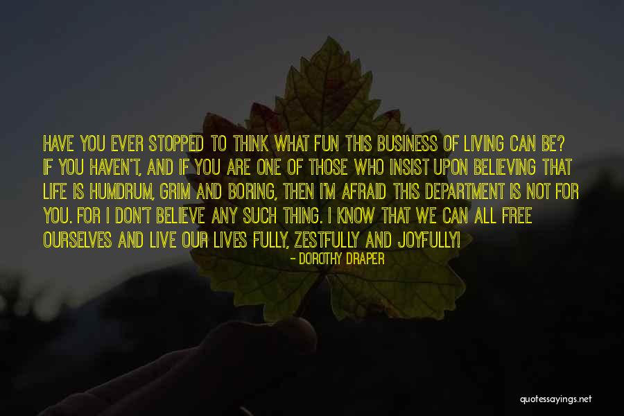Live Life Fun Quotes By Dorothy Draper Live Life Fun Quotes By Dorothy Draper